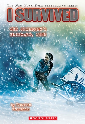 I Survived the Children’s Blizzard, 1888 (I Survived #16)