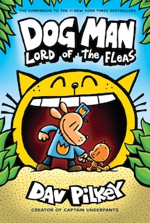 Front cover_Dog Man: Lord Of The Fleas: From The Creator Of Captain Underpants (dog Man #5)