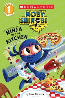 Couverture_Ninja In The Kitchen (moby Shinobi: Scholastic Reader, Level 1)