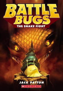 Front cover_The Snake Fight (Battle Bugs #8)