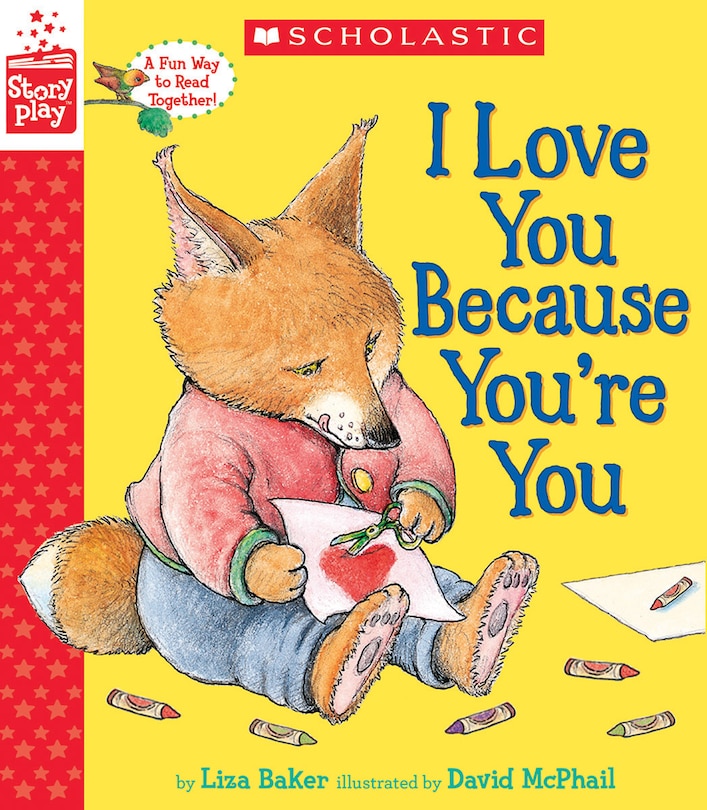 Front cover_I Love You Because You're You (a Storyplay Book)