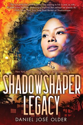 Shadowshaper Legacy (the Shadowshaper Cypher, Book 3)