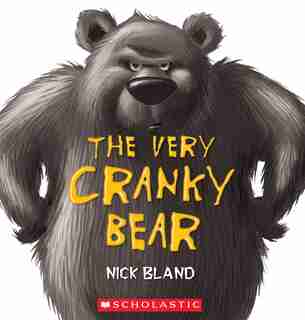 The Very Cranky Bear by Nick Bland
