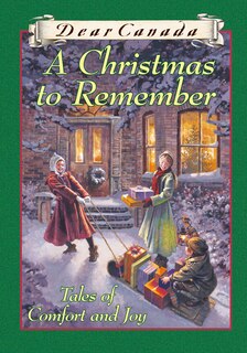 Front cover_Dear Canada: A Christmas to Remember