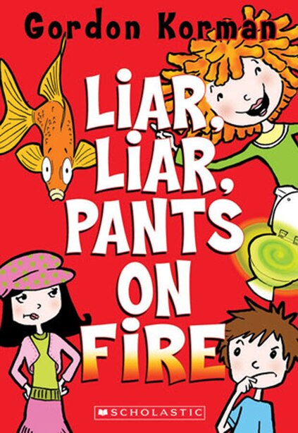 Liar Liar Pants On Fire Book By Gordon Korman Paperback Www Chapters Indigo Ca