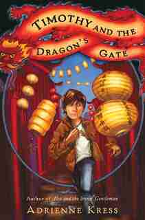 Timothy and the Dragon's Gate by Adrienne Kress