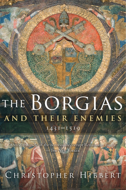 Front cover_The Borgias and Their Enemies, 1431-1519