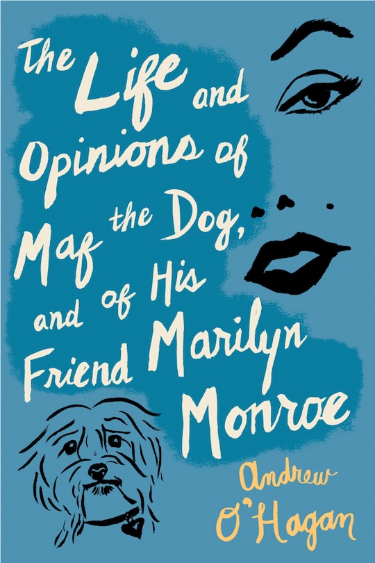 Front cover_The Life and Opinions of Maf the Dog, and of His Friend Marilyn Monroe