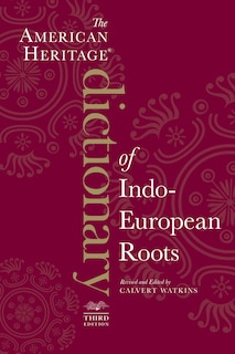 Couverture_The American Heritage Dictionary Of Indo-European Roots, Third Edition