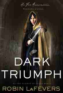 Dark Triumph by Robin Lafevers