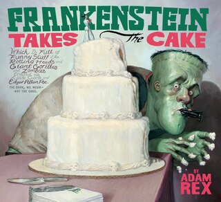 Front cover_Frankenstein Takes the Cake