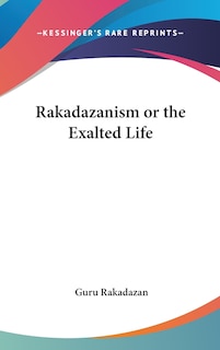 Front cover_Rakadazanism or the Exalted Life