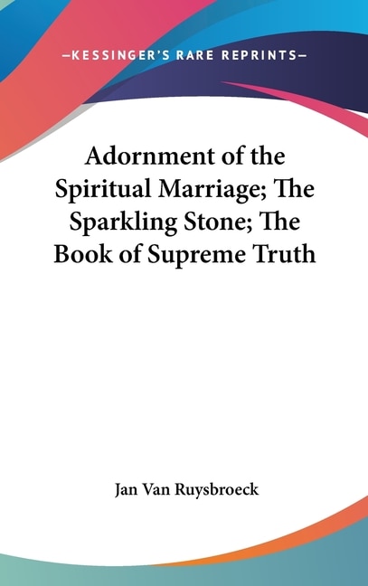 Front cover_Adornment of the Spiritual Marriage; The Sparkling Stone; The Book of Supreme Truth