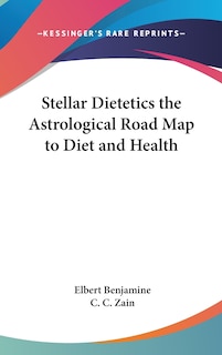 Couverture_Stellar Dietetics the Astrological Road Map to Diet and Health