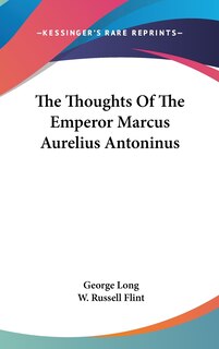Front cover_The Thoughts Of The Emperor Marcus Aurelius Antoninus