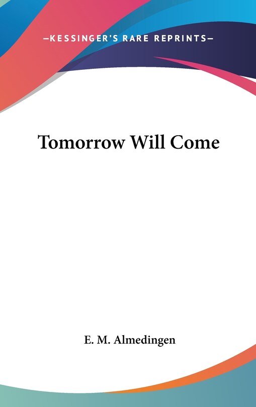 Front cover_Tomorrow Will Come