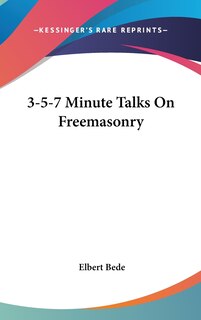Front cover_3-5-7 Minute Talks On Freemasonry