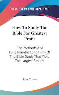 Couverture_How To Study The Bible For Greatest Profit