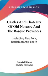Front cover_Castles And Chateaux Of Old Navarre And The Basque Provinces