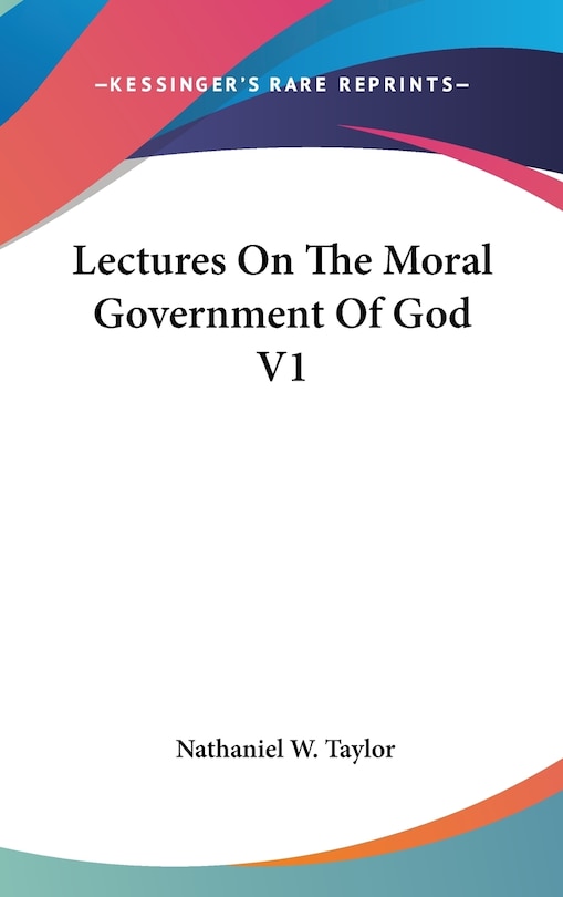 Couverture_Lectures On The Moral Government Of God V1
