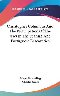 Couverture_Christopher Columbus And The Participation Of The Jews In The Spanish And Portuguese Discoveries