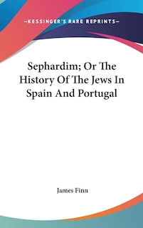 Front cover_Sephardim; Or The History Of The Jews In Spain And Portugal