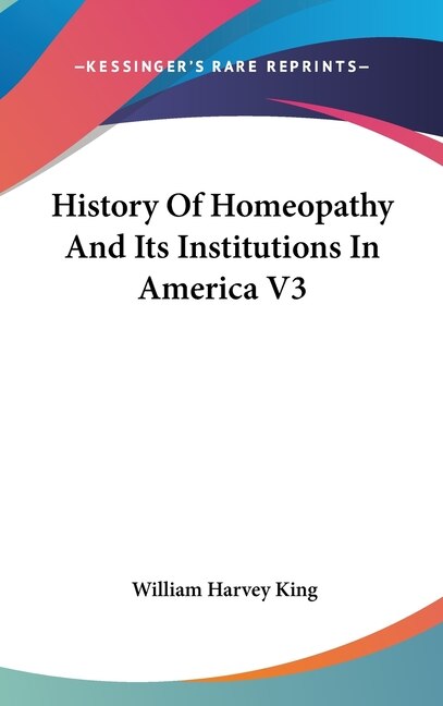 Couverture_History Of Homeopathy And Its Institutions In America V3