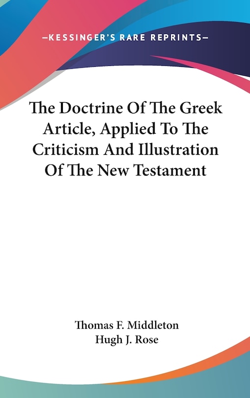 Front cover_The Doctrine Of The Greek Article, Applied To The Criticism And Illustration Of The New Testament
