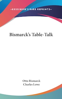 Front cover_Bismarck's Table-Talk