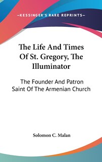 Front cover_The Life And Times Of St. Gregory, The Illuminator