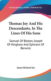 Couverture_Thomas Joy And His Descendants, In The Lines Of His Sons