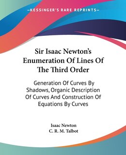 Front cover_Sir Isaac Newton's Enumeration Of Lines Of The Third Order