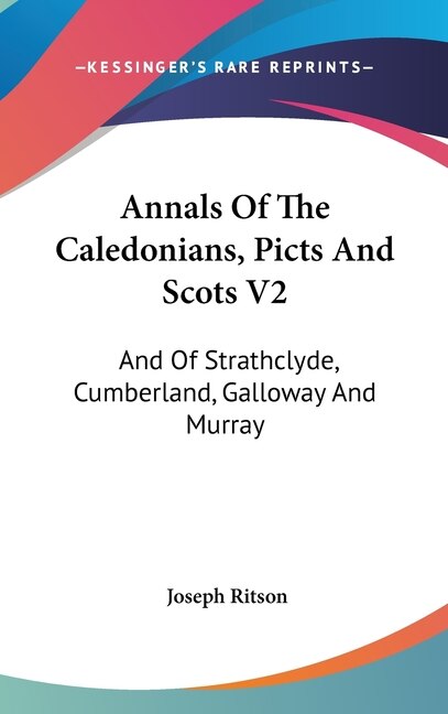 Front cover_Annals Of The Caledonians, Picts And Scots V2