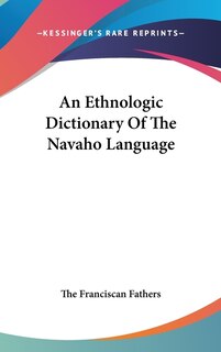 Couverture_An Ethnologic Dictionary Of The Navaho Language