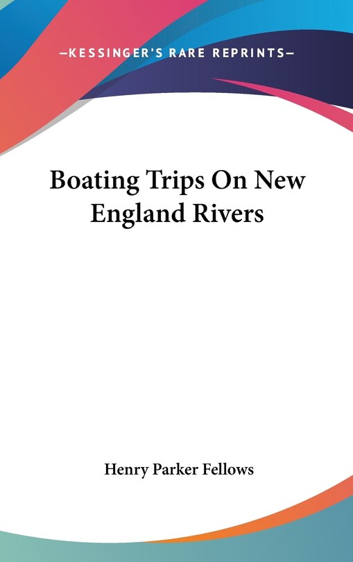 Front cover_Boating Trips On New England Rivers