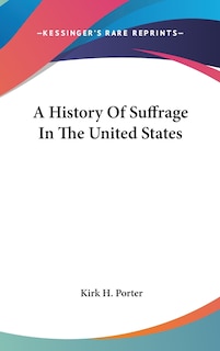Front cover_A History Of Suffrage In The United States