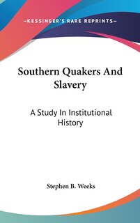 Front cover_Southern Quakers And Slavery