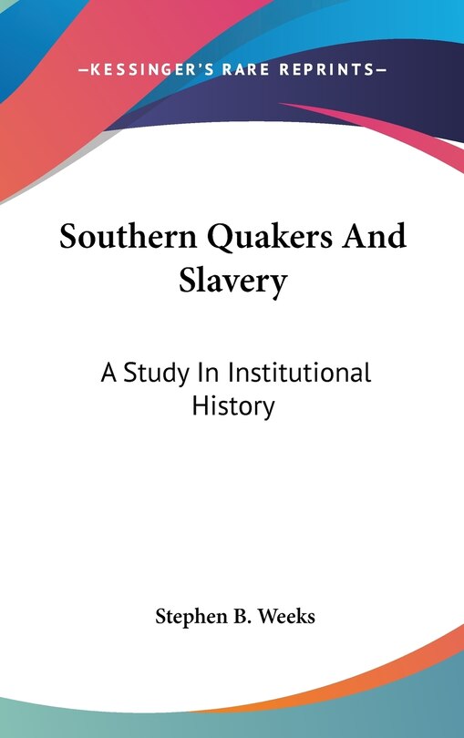Front cover_Southern Quakers And Slavery