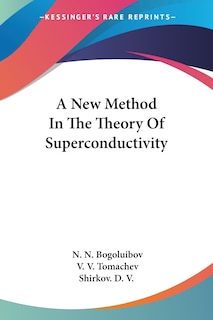 Couverture_A New Method In The Theory Of Superconductivity