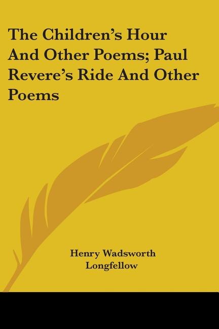 Front cover_The Children's Hour And Other Poems; Paul Revere's Ride And Other Poems