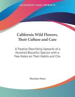 Couverture_California Wild Flowers, Their Culture and Care