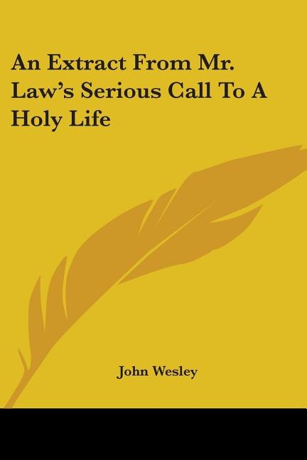 Front cover_An Extract From Mr. Law's Serious Call To A Holy Life