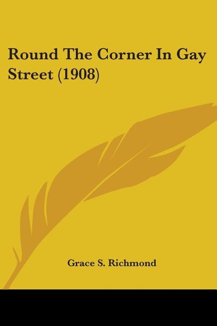Front cover_Round The Corner In Gay Street (1908)