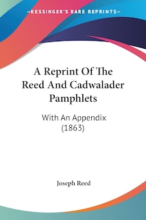 Couverture_A Reprint Of The Reed And Cadwalader Pamphlets