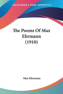 Front cover_The Poems Of Max Ehrmann (1910)