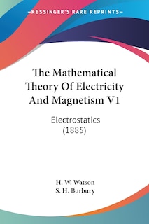 Couverture_The Mathematical Theory Of Electricity And Magnetism V1