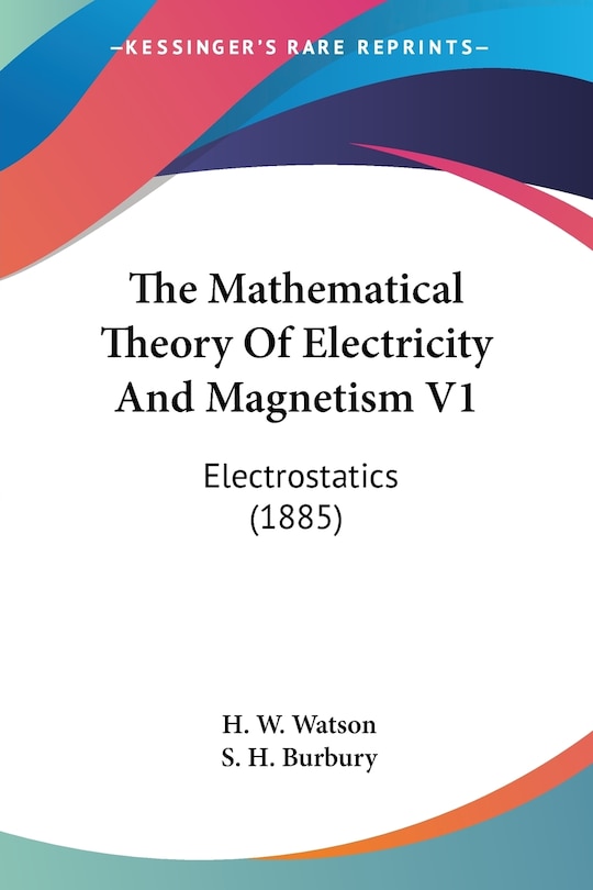 Couverture_The Mathematical Theory Of Electricity And Magnetism V1