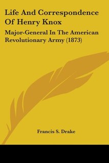 Front cover_Life And Correspondence Of Henry Knox
