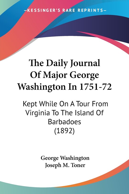 Front cover_The Daily Journal Of Major George Washington In 1751-72