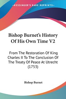 Couverture_Bishop Burnet's History Of His Own Time V2